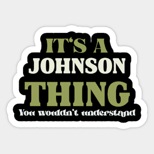 It's a Johnson Thing You Wouldn't Understand Sticker